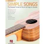 Simple Songs - The Easiest Tunes to Strum & Sing on Ukulele -