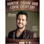Huntin, Fishin and Lovin Every Day -