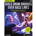 How to Build Drum Grooves Over Bass Lines -