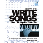 How to Write Songs on Keyboards - A Complete Course to Help You Write Better Songs -