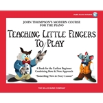 John Thompson's Teaching Little Fingers to Play - Early Elementary