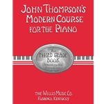 John Thompson's Modern Course for the Piano – Third Grade - Grade 3