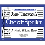 John Thompson's Chord-Speller - Late Elementary