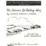 John Thompson's Students Series: The Caissons Go Rolling Along - Elementary