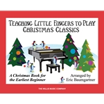 Teaching Little Fingers To Play Christmas Classics - Early Elementary