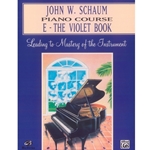 John W. Schaum Piano Course E: The Violet Book - E