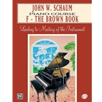 John W. Schaum Piano Course F: The Brown Book -