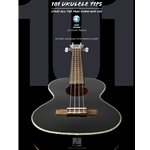 101 Ukulele Tips -