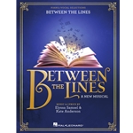 Between the Lines - A New Musical -