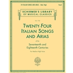 24 Italian Songs and Arias of the 17th and 18th Centuries -