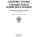 I Walked Today Where Jesus Walked -