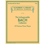 The Indespensible Bach Collection - 23 Famous Piano Pieces -