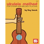 Ukulele Method for Chord and Melody Playing -