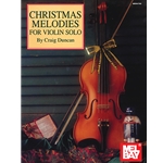 Christmas Melodies for Violin Solo - Beginning to Intermediate