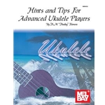 Hints and Tips for Advanced Ukulele Players - Advanced