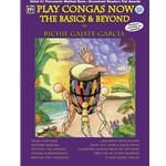 Play Congas Now the Basics & Beyond -