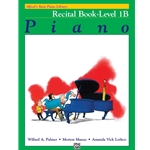 Alfred's Basic Piano Library: Recital Book - 1B