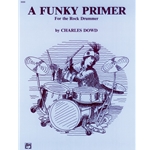 Funky Primer for the Rock Drummer - All Levels