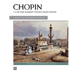 Chopin: 14 of His Easiest Piano Selections - Intermediate to Late Intermediate