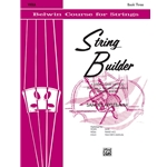 Belwin Course for Strings: String Builder, Book 3 - Intermediate
