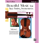 Beautiful Music for Two String Instruments: Cello Volume I -