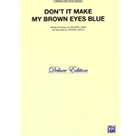 Don't It Make My Brown Eyes Blue -