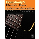Everybody's Electric Bass: Scales and Arpeggios -