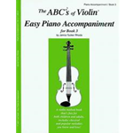 ABC's of Violin Easy Piano Accompaniment - Book 3 -
