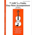 ABC's of Violin Easy Piano Accompaniment - Book 2 -