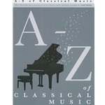 A - Z of Classical Music - Easy