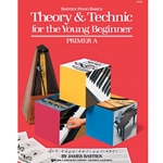 Bastien Piano Basics Theory & Technic for the Young Beginner - Primer A