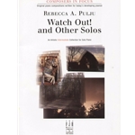Composers in Focus Watch Out! and Other Solos -