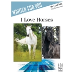 Written For You: I Love Horses - Early Elementary