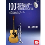 100 Christmas Carols and Hymns for Trumpet and Guitar -