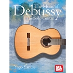 The Music of Debussy For Solo Guitar -