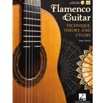 Flamenco Guitar - Technique, Theory And Etudes -
