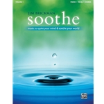 Soothe: Music to Quiet Your Mind & Soothe Your World -