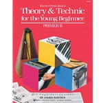 Bastien Piano Basics: Theory & Technic For the Young Beginner - Primer B