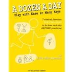 A Dozen A Day – Play with Ease in Many Keys -