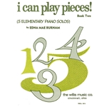 I Can Play Pieces! Book 2 - Elementary