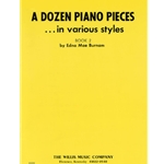 A Dozen Piano Pieces... in Various Styles Book 2 - Early Intermediate