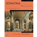 Sonatina Masterworks Book 1 - Early Intermediate to Intermediate