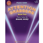 Piano Town: Attention Grabbers Book 2 - Late Elementary to Early Intermediate