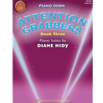 Piano Town: Attention Grabbers Book 3 - Early Intermediate