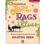 Christmas Jazz, Rags & Blues - Book 5 - Late Intermediate to Early Advanced Piano