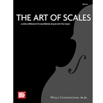 The Art of Scales - A New Approach to Mastering Scales on the Cello - Intermediate to Advanced