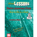 First Lessons Native American Flute: How To Sit On A Rock - Easy to Intermediate