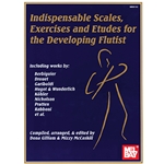 Indispensable Scales, Exercises And Etudes For the Developing Flutist - Intermediate