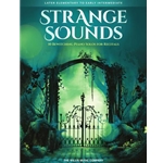 Strange Sounds - 10 Bewitching Piano Solos For Recitals - Late Elementary to Early Intermediate Piano