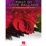 First 50 Love Ballads You Should Play On Piano - Easy Piano